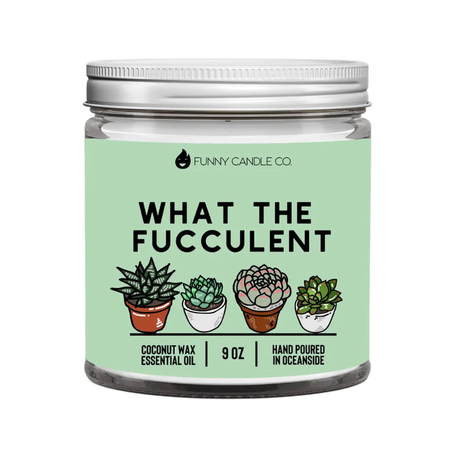 What The Fucculent - 9 oz Candle