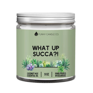 What Up Succa? 9 oz Candle